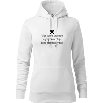 Dámská mikina Hajer vengle drancuje a gnojočkum pluje bo se přidoł na zymba - Mikina dámská Cape s kapucí - S ( Bílá )
