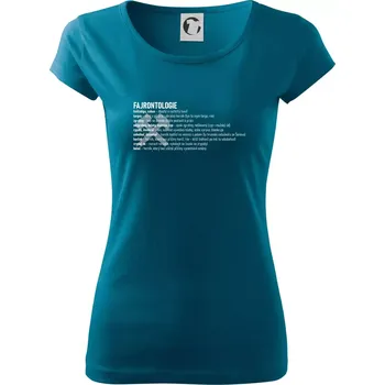 Dámské tričko FAJRONTOLOGIE - Dámské triko Pure - 3XL ( Petrolejová )