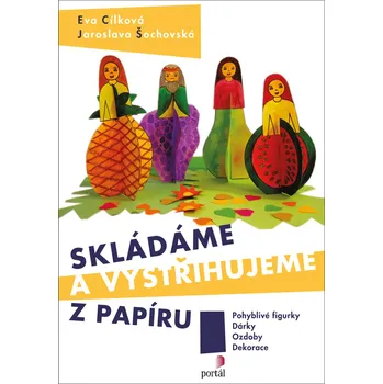Populárně naučná literatura pro dospělé Skládáme a vystřihujeme z papíru