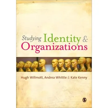Understanding Identity and Organizations - Kenny, Kate