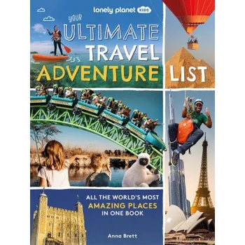 Cestování Lonely Planet Kids Your Ultimate Travel Adventure List 1 (EN)