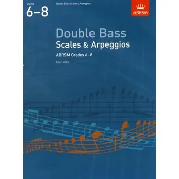 Double Bass Scales & Arpeggios, ABRSM Grades 6-8