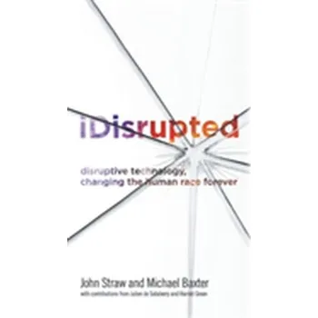 Technika iDisrupted - Baxter, Michael; Straw, John