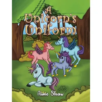 Cizojazyčná kniha Unicorn's Uniform - Shaw, Aime