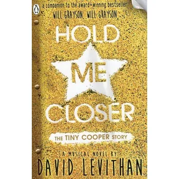 Hold Me Closer - David Levithan