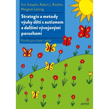 Strategie a metody výuky dětí s autismem a dalšími vývojovými poruchami