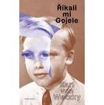 Říkali mu Gojele aneb židovská dobrodružství křesťanského chlapce, když skončilo šoa