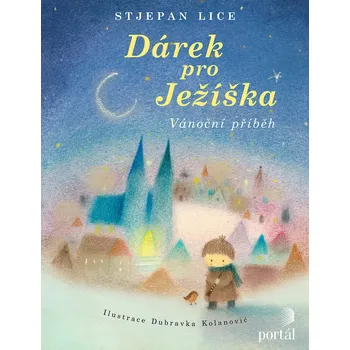 Kniha Dárek pro Ježíška - Stjepan Lice (2012, pevná)