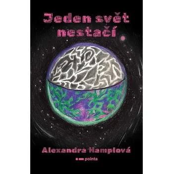 Jeden svět nestačí - Alexandra Hamplová