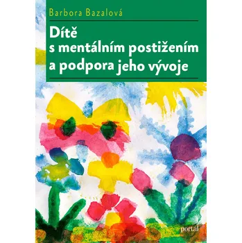 Dítě s mentálním postižením a podpora jeho vývoje