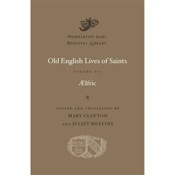 Cizojazyčná kniha Old English Lives of Saints - Aelfric