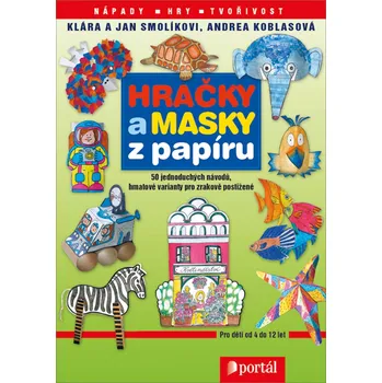 Bystrá hlava Hračky a masky z papíru