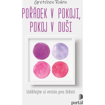 Osobní rozvoj Pořádek v pokoji, pokoj v duši, e-kniha