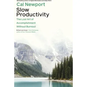 Cizojazyčná kniha Slow Productivity: The Lost Art of Accomplishment Without Burnout