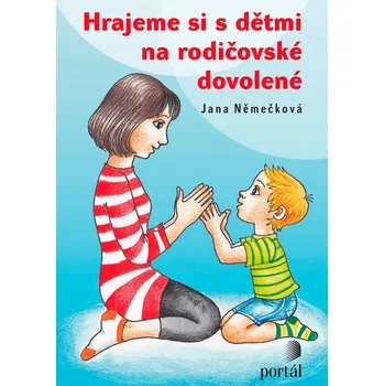 Hrajeme si s dětmi na rodičovské dovolené