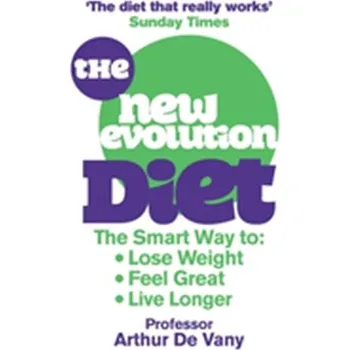 The New Evolution Diet - De Vany, Arthur [EN] (2011, Brožovaná / brožovaná, Random House UK Ltd)