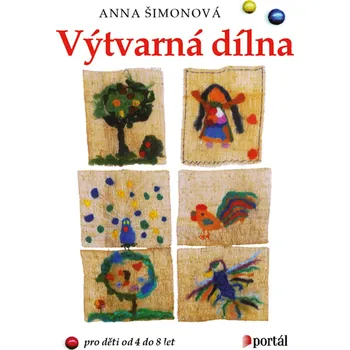 Kniha Výtvarná dílna - Anna Šimonová (2005, brožovaná)
