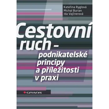 Kateřina Ryglová; Michal Burian; Ida Vajčnerová Cestovní ruch Stav: Použité zboží - běžné opotřebení