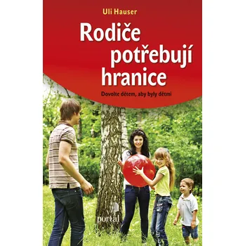 Rodiče potřebují hranice