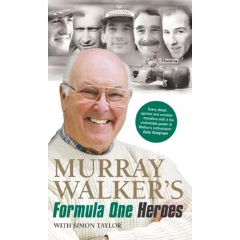 Murray Walker's Formula One Heroes - Walker, Murray; Taylor, Simon