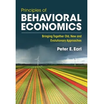 Principles of Behavioral Economics - Earl, Peter E. (University of Queensland)