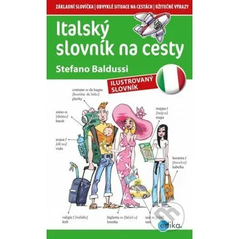 Kniha Italský slovník na cesty - Stefano Baldussi, Aleš Čuma (ilustrácie) Edika
