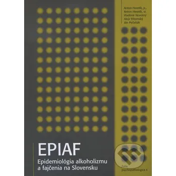 EPIAF - epidemiológia alkoholizmu a fajčenia na Slovensku - Psychoprof Psychoprof