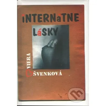 Internátne lásky - Viera Švenková Vydavateľstvo Spolku slovenských spisovateľov