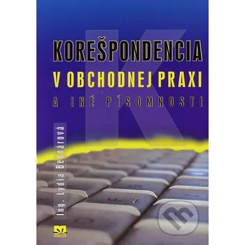 Korešpondencia v obchodnej praxi a iné písomnosti - Lýdia Bednárová Príroda