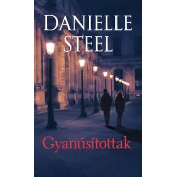 Beletrie pro dospělé Gyanúsítottak (Danielle Steel)(Brožovaná)
