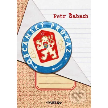 Kniha Občanský průkaz - Petr Šabach Paseka
