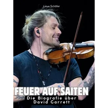Populárně naučná literatura pro dospělé Die Biografie über David Garrett (Pevná)