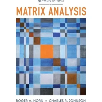 Matematika Matrix Analysis - Crathorne, Roger; Miller, Geof; Pusey, Gary
