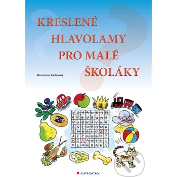 Kniha Kreslené hlavolamy pro malé školáky - Miroslava Kubišová Grada