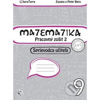Matematika Matematika 9 - sprievodca učiteľa 2 - Peter Bero, Zuzana Berová LiberaTerra