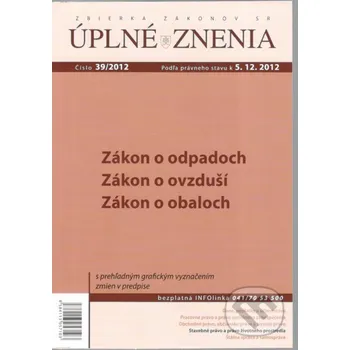 Doplněk ke knize UZZ 39/2012 Zákon o odpadoch, Zákon o ovzduší, Zákon o obaloch - Poradca podnikateľa Poradca podnikateľa