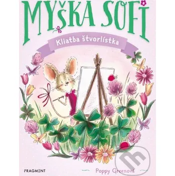 Kniha Myška Sofi 5: Kliatba štvorlístka - Poppy Green Fragment