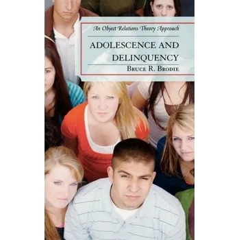Adolescence and Delinquency - Brodie, Bruce