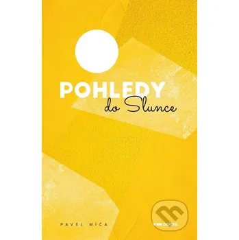 Kniha Pohledy do slunce - Pavel Míča Pointa
