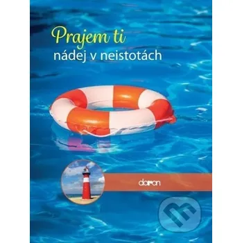 Prajem ti nádej v neistotách - Doron Doron