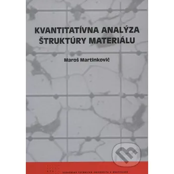 Encyklopedie Kvantitatívna analýza štruktúry materiálu - Maroš Martinkovič STU
