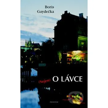 Literární biografie (Nejen) o lávce - Boris Gaydečka Prostor