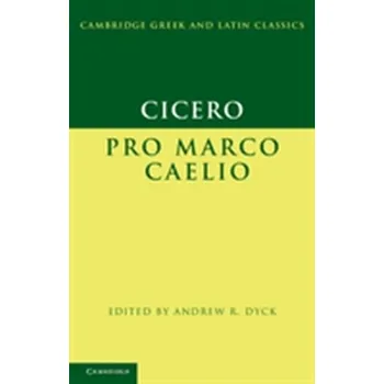 Cicero: Pro Marco Caelio - Marcus Tullius Cicero