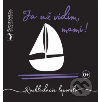 Leporelo Ja už vidím, mami! - Mirka Svojtková Svojtka&Co.
