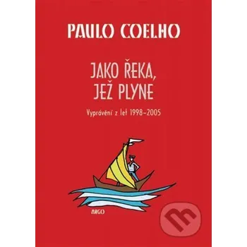 Kniha Jako řeka, jež plyne - Paulo Coelho Argo