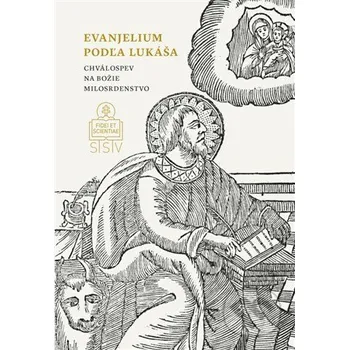 Evanjelium podľa Lukáša - Kolektív autorov Spolok svätého Vojtecha
