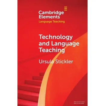 Kniha Technology and Language Teaching - Stickler, Ursula (The Open University, Milton Keynes)