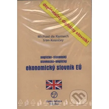 Slovník Anglicko-slovenský a slovensko-anglický ekonomický slovník EÚ - Michael de Kernech, Ivan Krenčey KRENČEY