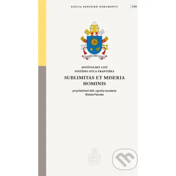 Sublimitas et miseria hominis - Jorge Mario Bergoglio – pápež František Spolok svätého Vojtecha