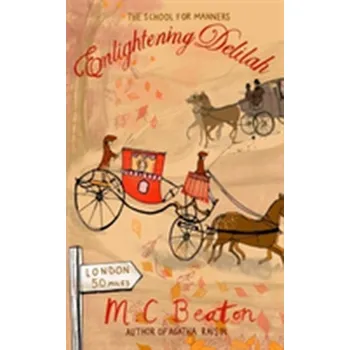 Beletrie pro dospělé Enlightening Delilah - M. C. Beaton